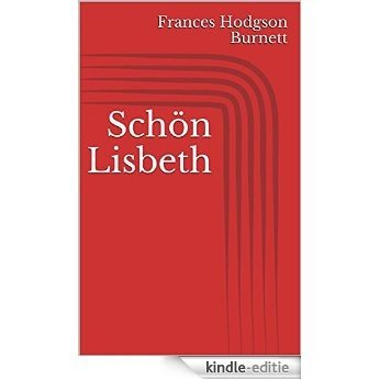 Schön Lisbeth (German Edition) [Kindle-editie]