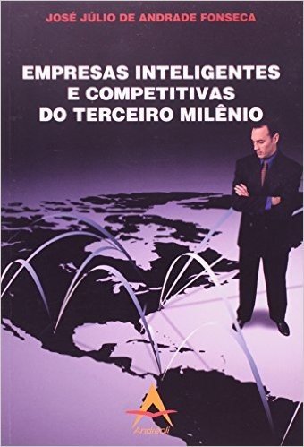 Empresas Iteligentes E Competitivas Do Terceiro Milênio