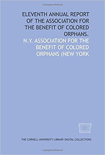 indir Eleventh annual report of the Association for the Benefit of Colored Orphans.
