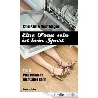 Was ein Mann nicht alles kann: Eine Frau sein ist kein Sport Teil 3 (German Edition) [Kindle-editie] beoordelingen