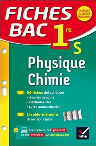 Fiches bac Physique-Chimie 1re S: fiches de révision - Première S