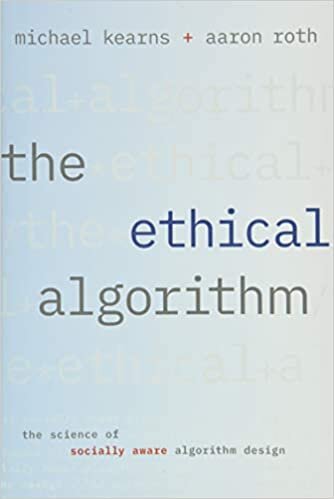 indir The Ethical Algorithm: The Science of Socially Aware Algorithm Design
