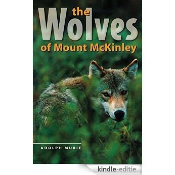 The Wolves of Mount McKinley [Kindle-editie]