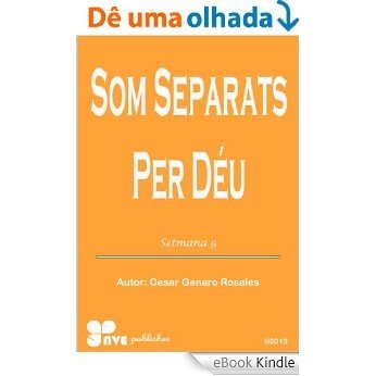 SOM SEPARATS PER DÉU (Com créixer en la vida cristiana Book 9) (Catalan Edition) [eBook Kindle]