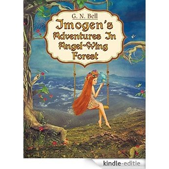 Imogen's Adventures In Angel-Wing Forest (English Edition) [Kindle-editie]