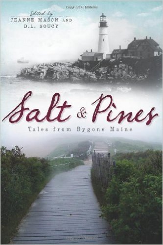 Salt and Pines:: Tales from Bygone Maine
