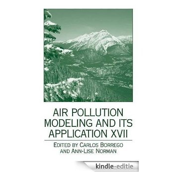 Air Pollution Modeling and its Application XVII [Kindle-editie]