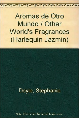 Aromas de Otro Mundo / Other World's Fragrances