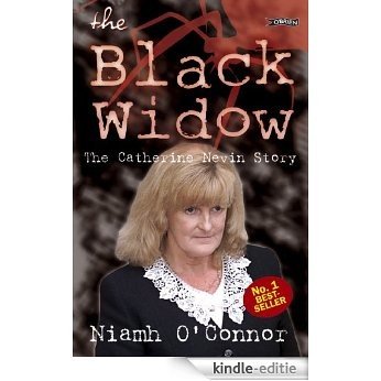 The Black Widow: The Catherine Nevin Story [Kindle-editie]