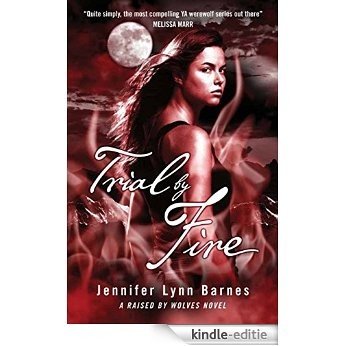 Trial by Fire: A 'Raised by Wolves' novel [Kindle-editie]