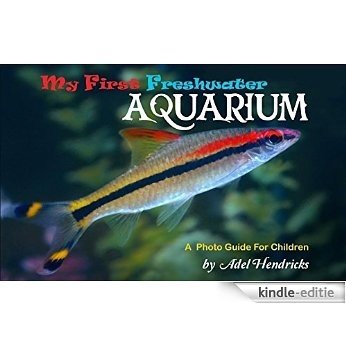 My First Freshwater Aquarium: All about my fishes (My Pets Book 1) (English Edition) [Kindle-editie] beoordelingen