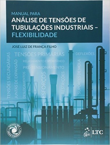 Manual Para Análise De Tensoes Em Tubulaçoes Industriais. Flexibilidade