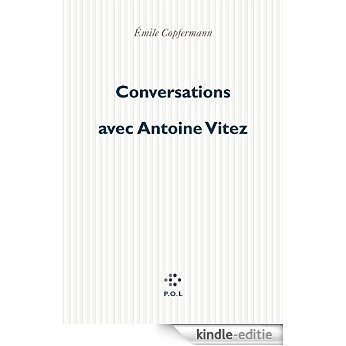 Conversations avec Antoine Vitez (Essais) [Kindle-editie]