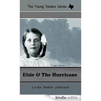 Elsie and the Hurricane (The Young Texans Series) (English Edition) [Kindle-editie]