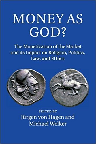 Money as God?: The Monetization of the Market and Its Impact on Religion, Politics, Law, and Ethics baixar