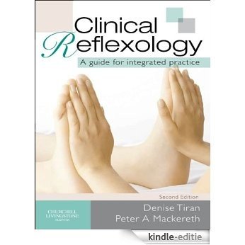 Clinical Reflexology: A Guide for Integrated Practice [Kindle-editie]