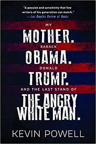 My Mother. Barack Obama. Donald Trump. And the Last Stand of the Angry White Man.