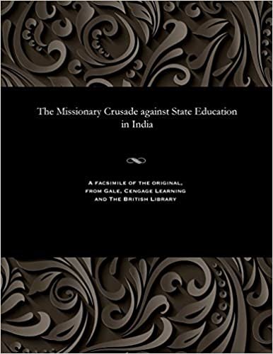 indir The Missionary Crusade against State Education in India