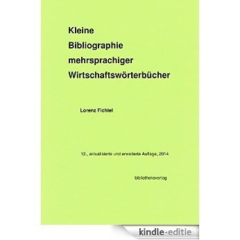 Kleine Bibliographie mehrsprachiger Wirtschaftswörterbücher (Arbeitsmaterialien für Wirtschaftsbibliotheken) (German Edition) [Kindle-editie] beoordelingen