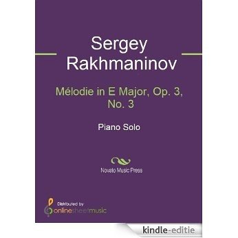 Mélodie in E Major, Op. 3, No. 3 [Kindle-editie]