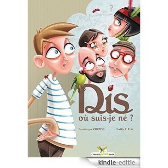 Dis... Où suis-je né ? (French Edition) [Kindle-editie] beoordelingen