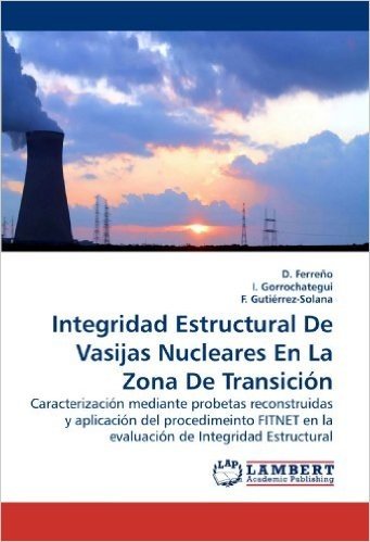 Integridad Estructural de Vasijas Nucleares En La Zona de Transicion