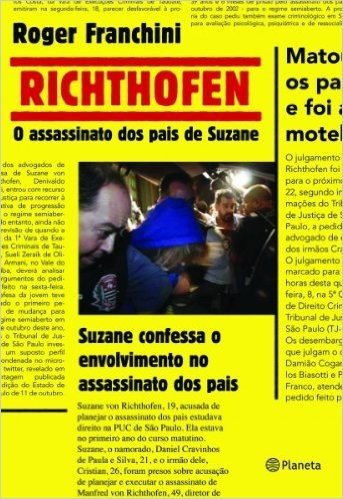 Richthofen: O assassinato dos pais de Suzane