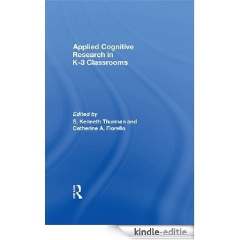 Applied Cognitive Research in K-3 Classrooms [Kindle-editie]