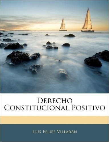 Derecho Constitucional Positivo