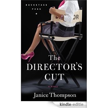 The Director's Cut, A Novel (Backstage Pass) [Kindle-editie]