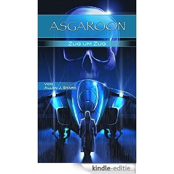 ASGAROON - Zug um Zug: future fantasy | Science Fiction (German Edition) [Kindle-editie]