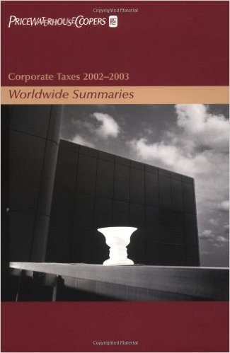 Corporate Taxes: Worldwide Summaries