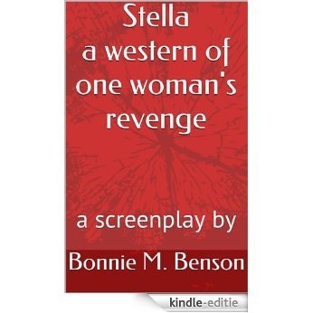 Stella - a western of one woman's revenge (English Edition) [Kindle-editie]