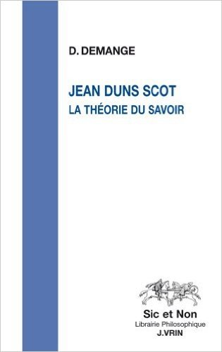 Jean Duns Scot: La Theorie Du Savoir