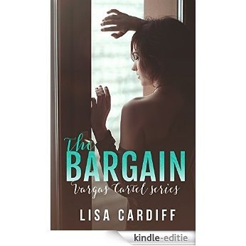 The Bargain (Vargas Cartel Series Book 1) (English Edition) [Kindle-editie]