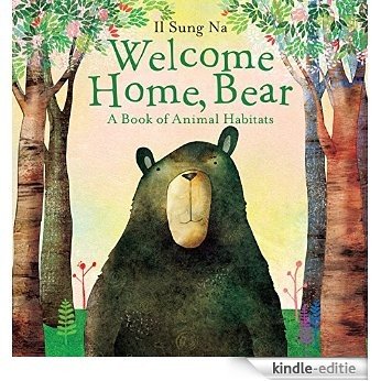 Welcome Home, Bear: A Book of Animal Habitats [Kindle-editie]