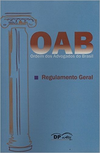 OAB. Ordem dos Advogados do Brasil. Regulamento Geral