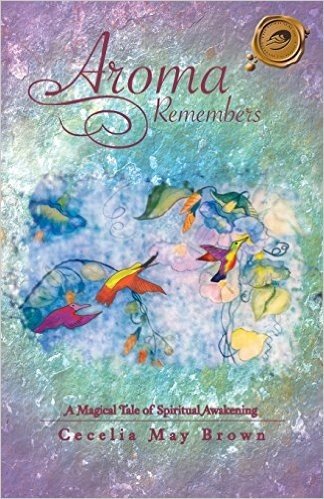 Aroma Remembers: A Magical Tale of Spiritual Awakening