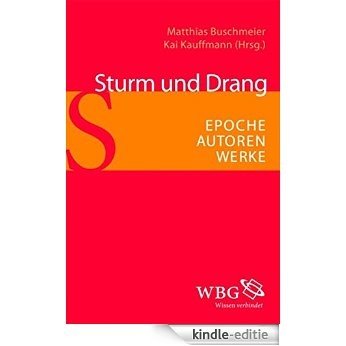 Sturm und Drang: Epoche - Autoren - Werke (German Edition) [Kindle-editie]