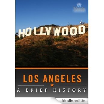 Los Angeles: A Brief History [Kindle-editie]