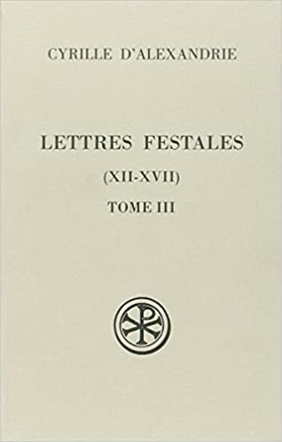 indir Lettres festales - tome 3 (XII-XVII) (3) (Sources chrétiennes, Band 3)