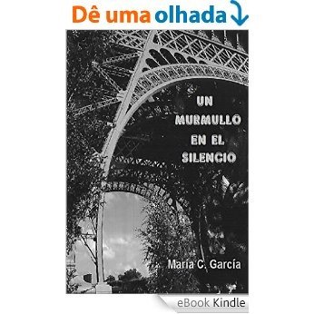 Un murmullo en el silencio (Spanish Edition) [eBook Kindle]