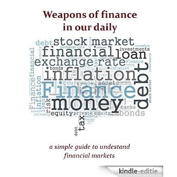 Weapons of finance in our daily (English Edition) [Kindle-editie]