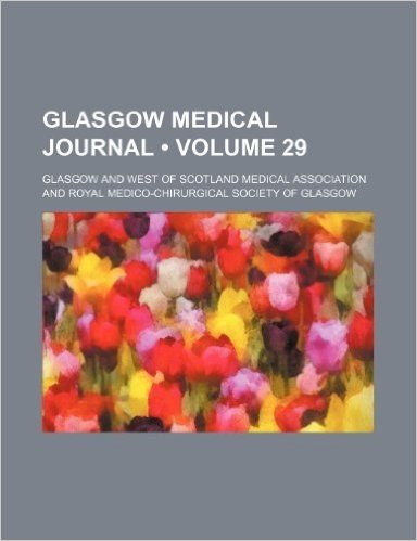 Glasgow Medical Journal (Volume 29)