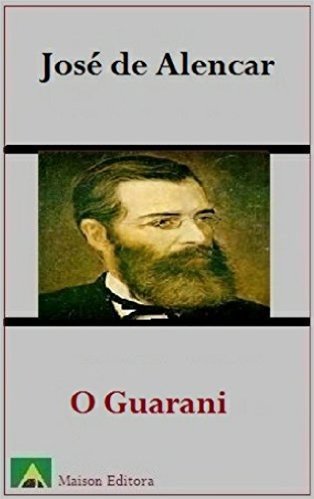 O Guarani (Ilustrado) (Literatura Língua Portuguesa)