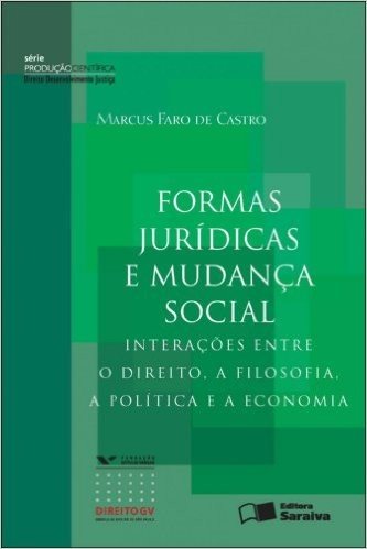 Formas Jurídicas e Mudança Social - Série Produção Científica