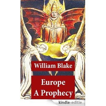Europe A Prophecy (Illuminated Manuscript with the Original Illustrations of William Blake) [Kindle-editie]