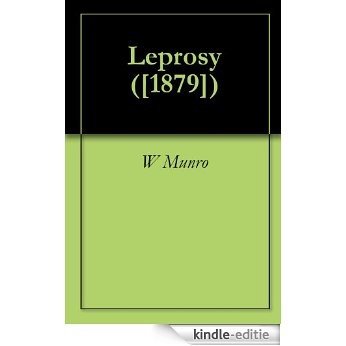 Leprosy ([1879]) (English Edition) [Kindle-editie]