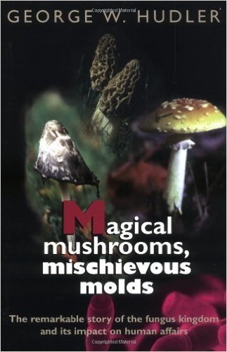 Magical Mushrooms, Mischievous Molds