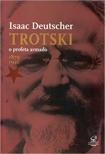 Trotski. O Profeta Armado